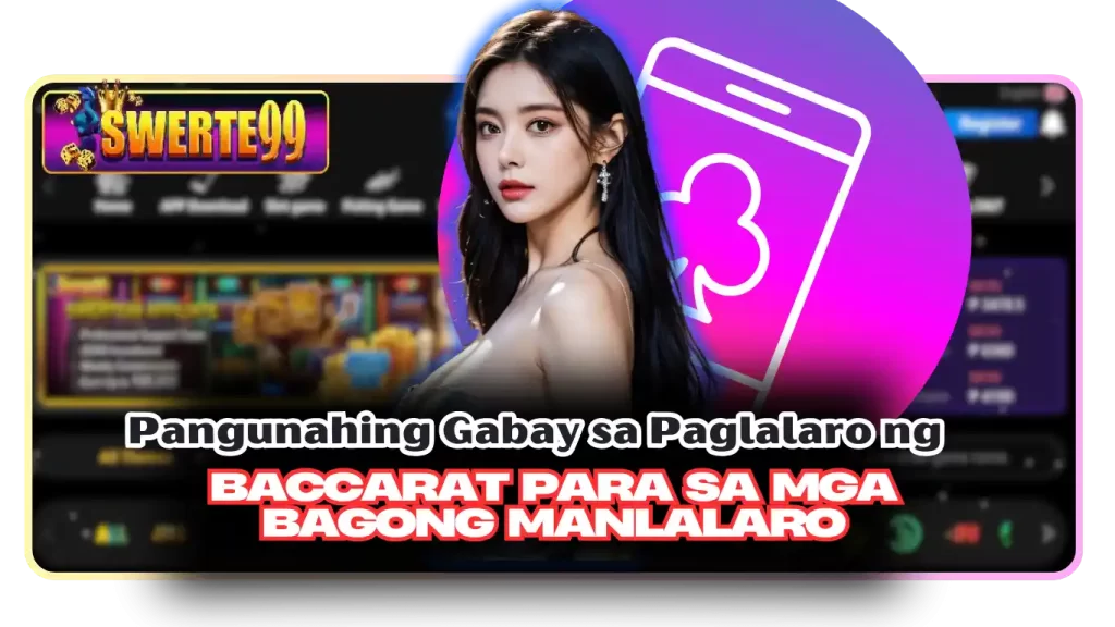 Pangunahing Gabay sa Paglalaro ng Baccarat para sa mga Bagong Manlalaro